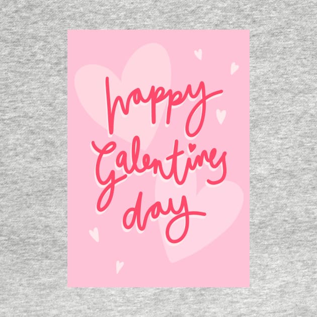 Happy Galentines Day by Chantilly Designs